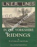 Book cover of L.N.E.R. Lines in the Yorkshire Ridings  by COOKSON, Peter & FARLINE, John E. 
